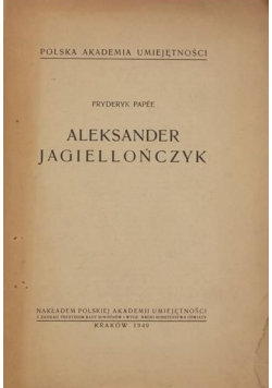 Aleksander Jagiellończyk 1949 r
