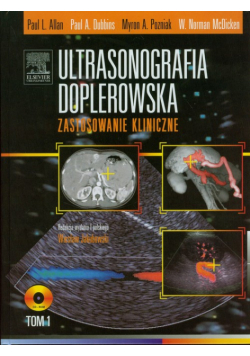 Ultrasonografia doplerowska Zastosowanie kliniczne Tom 1 z płytą DVD