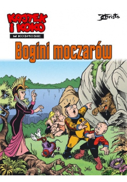 Kajtek i Koko w Kosmosie Bogini moczarów Tom 7