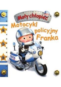 Mały chłopiec. Motocykl policyjny Franka w.2020