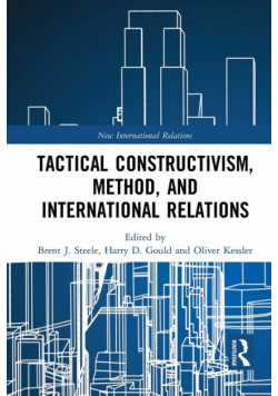 Tactical Constructivism, Method, and International Relations