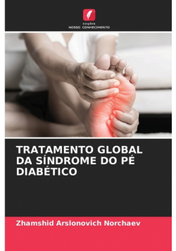 Tratamento Global Da Síndrome Do Pé Diabético