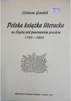 Polska książka literacka na Śląsku pod panowaniem pruskim 1795 1863