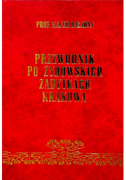 Przewodnik po żydowskich zabytkach Krakowa