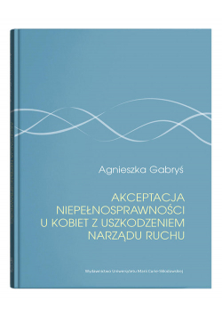 Akceptacja niepełnosprawności u kobiet z uszkodzeniem narządu ruchu