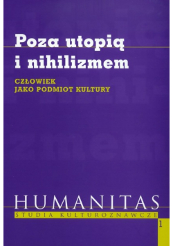 Poza utopią i nihilizmem