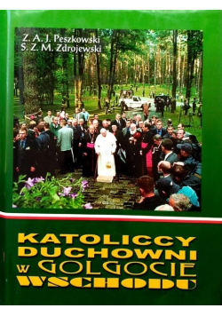Katoliccy Duchowni w Golgocie Wschodu