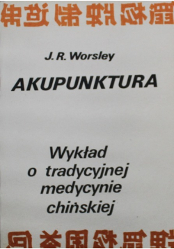 Akupunktura Wykład o tradycyjnej medycynie chińskiej