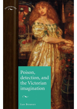 Poison, detection and the Victorian imagination