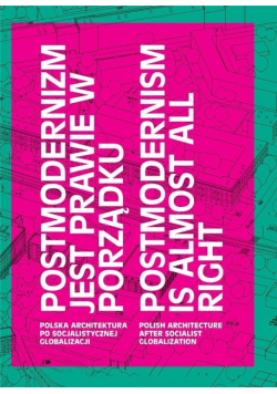 Postmodernizm jest prawie w porządku