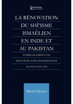 La Renovation du Shi'isme Ismaelien En Inde Et Au Pakistan