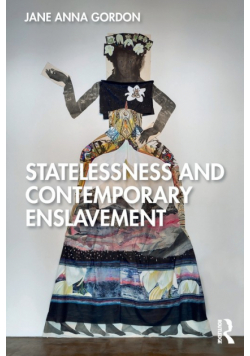 Statelessness and Contemporary Enslavement