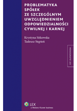 Problematyka spółek ze szczególnym uwzględnieniem odpowiedzialności cywilnej i karnej