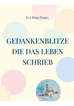 Gedankenblitze die das Leben schrieb
