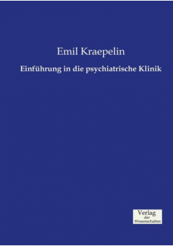 Einführung in die psychiatrische Klinik