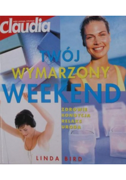 Twój wymarzony weekend