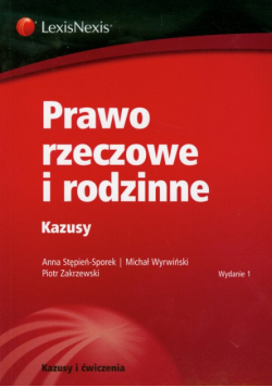 Prawo rzeczowe i rodzinne : Kazusy