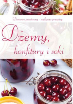 Dżemy konfitury i soki