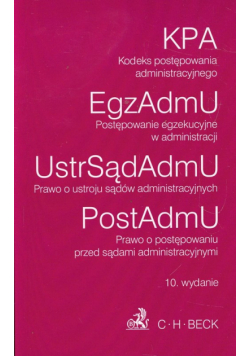 Kodeks postępowania administracyjnego:Postępowanie egzekucyjne w administracji Prawo o ustroju sądów administracyjnych : Prawo o postępowaniu przed sądami administracyjnymi