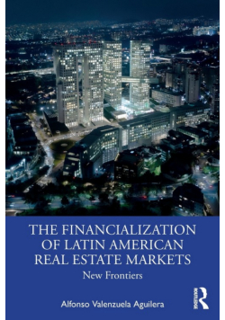 The Financialization of Latin American Real Estate Markets