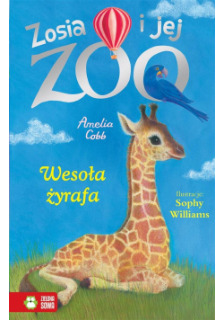 Zosia i jej zoo. Wesoła żyrafa