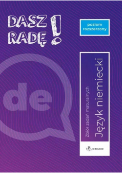 Dasz radę! Język niemiecki Zbiór zadań maturalnych