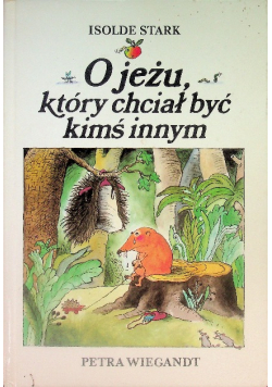 O jeżu który chciał być kimś innym