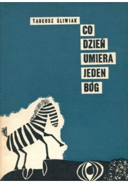 Co dzień umiera jeden Bóg Dedykacja autora