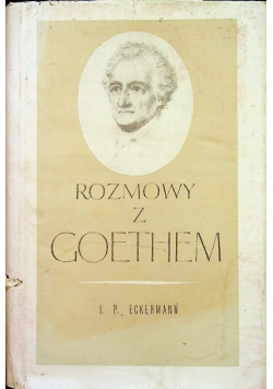 Rozmowy z Goethem, Tom I