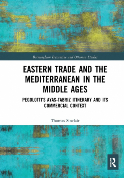 Eastern Trade and the Mediterranean in the Middle Ages