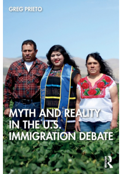 Myth and Reality in the U.S. Immigration Debate