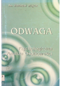 Odwaga Psychologiczna analiza osobowości
