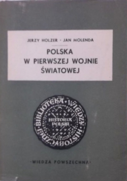 Polska w Pierwszej Wojnie Światowej plus autograf Molendy