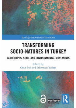 Transforming Socio-Natures in Turkey