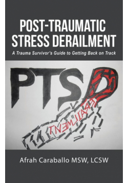 Post-Traumatic Stress Derailment