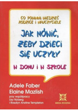 Jak mówić żeby dzieci się uczyły w domu i szkole
