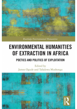 Environmental Humanities of Extraction in Africa