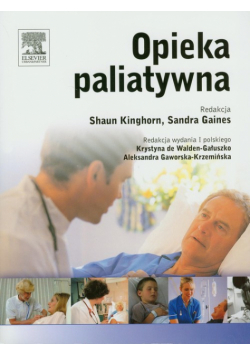 Kinghorn Shaun, Gaines Sandra - Opieka paliatywna