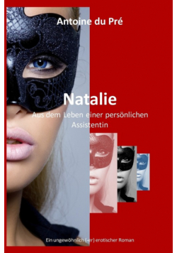 Natalie - Aus dem Leben einer persönlichen Assistentin