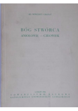 Bóg Stwórca Aniołowie  człowiek
