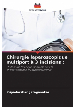 Chirurgie laparoscopique multiport à 3 incisions