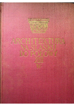 Architektura na Śląsku do połowy XIII w.