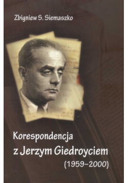 Korespondencja z Jerzym Giedroyciem 1959 - 2000