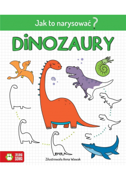 Jak to narysować? Dinozaury