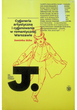 Cyganeria artystyczna i cyganowanie w romantycznej Warszawie