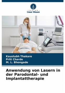 Anwendung von Lasern in der Parodontal- und Implantattherapie