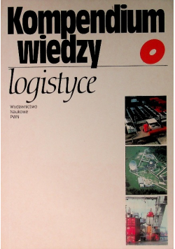 Kompendium wiedzy o logistyce