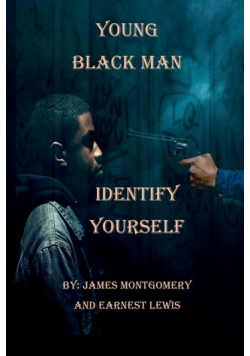 Young Black Man, Identify Yourself