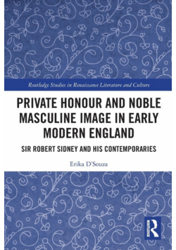 Private Honour and Noble Masculine Image in Early Modern England