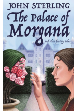 The Palace of Morgana and Other Fantasy Tales